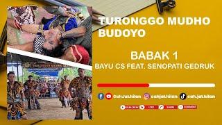 Babak (1/3) Bayu CS feat. Senopati Gedruk - Turonggo Mudho Budoyo • Sekaro Giripurwo Girimulyo KP