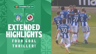 FOUR GOAL THRILLER! | Colchester United v Reading Carabao Cup extended highlights