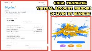 Cara Transfer Virtual Account Mandiri Lewat Livin by Mandiri