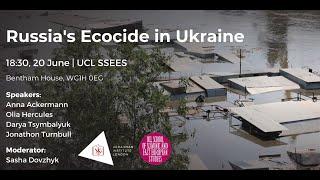 Russia’s Ecocide in Ukraine