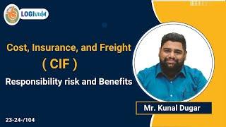 CIF - Responsibility,  Risk and Benefits |  Mr.Kunal Dugar