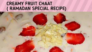 CREAMY FRUIT CHAAT(RAMADAN SPECIAL RECIPE)