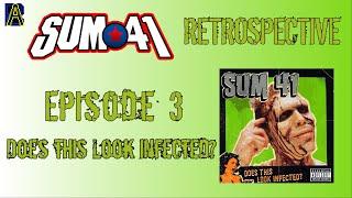 Sum 41 Retrospective Episode 3 Does This Look Infected - AHDB