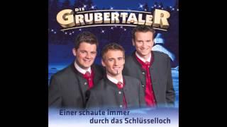 Die Grubertaler - Einer schaute immer durch das Schlüsselloch