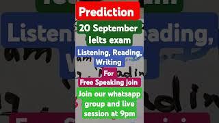 Prediction |20 September Listening, Reading, Writing | IDP and BC