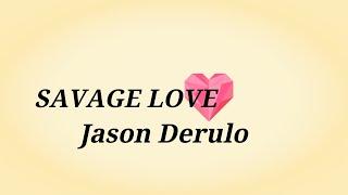 Jason Derulo - Savage Love (Lyrics)