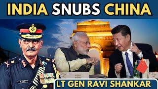 India Snubs China • Lt Gen Ravi Shankar (R)