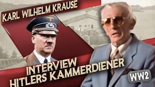 Ich war Hitlers Kammerdiener - Interview mit Karl Wilhelm Krause - Erstveröffentlichung