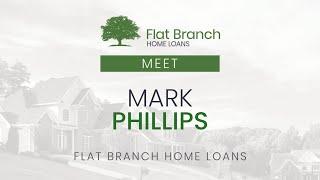 Meet Mark Phillips | Flat Branch Home Loans