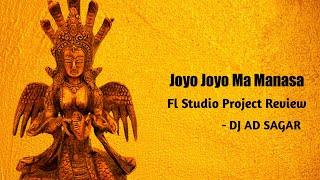 Joyo Joyo Maa Manasa - Fl Studio Project Review - Dj AD Sagar