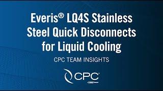 Everis® LQ4S Stainless Steel Quick Disconnects for Liquid Cooling CPC Team Insights