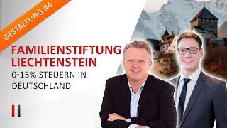 Familienstiftung in Liechtenstein: 0-15 % Steuern bei Aktien, Immobilien, Unternehmensbeteiligungen