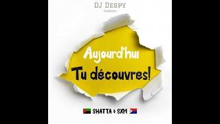 DJ DESPY - Aujourd'hui Tu Découvres ! EDITION SHATTA - BOUYÉ (LIVE) #ATD