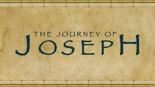 The Journey of Joseph - Week 2