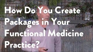 How Do You Create Packages in Your Functional Medicine Practice? [Functional Forum, James Maskell]