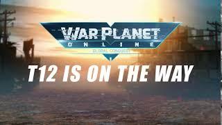 TIER 12 IS COMING - WAR PLANET ONLINE