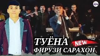 Фирузи Сарахон туёна 2022