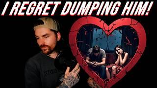 Dating Advice - I dumped him now I want him BACK!