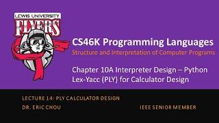 Lecture 14: PLY Calculator Design [Chapter 10A: Using Python Lax Yacc]