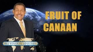 Dr. Bill Winston - Fruit of Canaan