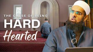 The Curse of being Hard Hearted | Dr. Mufti Abdur-Rahman ibn Yusuf Mangera