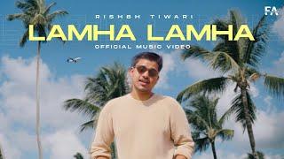 LAMHA LAMHA (Official 4K Video) - Rishabh Tiwari | ONE SIDED LOVER EP