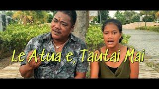 HONEY SAPA'U & FIONA SAPA'U - LE ATUA E TAUTAI MAI (Official Music Video)