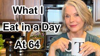 What I Eat in a Day at 64 REALISTIC, FAST, EASY & HEALTHY FOR GLOWING SKIN AND A STRONG BODY