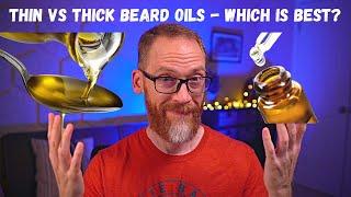 Beard VLOG - Thin vs Thick Beard Oil