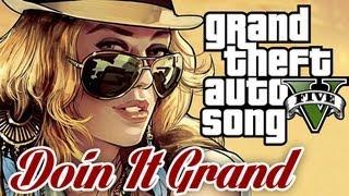 Grand Theft Auto 5 SONG 'DOIN IT GRAND' - TryHardNinja ft Brysi (GTA V)