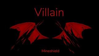 Villain | Collab with Nessy | Mineshield