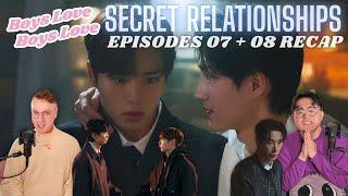 Secret Relationships Episode 7 + 8 Recap | Boys Love Boys Love