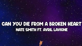 Nate Smith, Avril Lavigne - Can You Die From a Broken Heart (Lyrics)