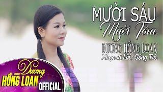 Mười Sáu Mười Tám | Dương Hồng Loan