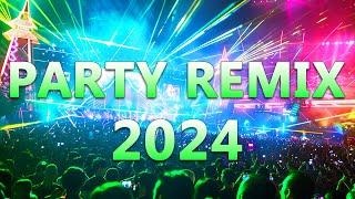 PARTY REMIX 2024  Mashups & Remixes Of Popular Songs  DJ Remix Club Music Dance Mix 2024