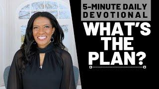 What’s the Plan? | 5 Min Daily Devotional | February 7, 2025