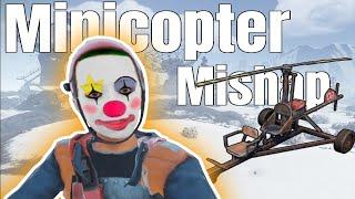 RUST | MINICOPTER MISHAP | The dumbest pilot around?