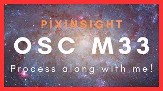 PixInsight Tutorial Workflow - M33 OSC - #TriangulumTroubles Challenge!