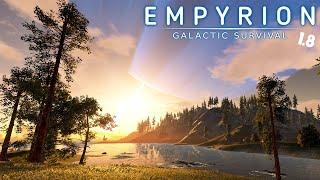 EMPYRION 1.8 IS HERE. THE BEST THIS GAME HAS EVER LOOKED!!