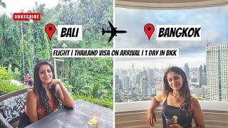 Bali to Bangkok | Thailand Visa On Arrival Procedure for Indians |  1 day in Bangkok