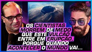 ENTENDA como FUNCIONA e o PERIGO de um VULCÃO para HUMANIDADE - SÉRGIO SACANI