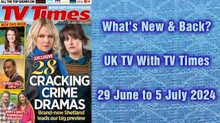 What's To Watch On UK TV - 29 June To 5 July 2024 - With TV Times