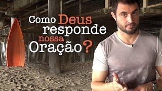 Como Deus responde nossa Oração? | Esdras Savioli