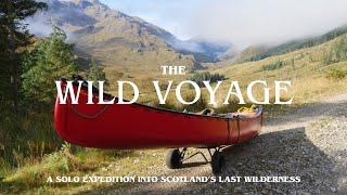 Wild Voyage || A solo canoe expedition into Scotland's last wilderness