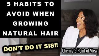 5 HABITS TO AVOID WHEN GROWING NATURAL HAIR!