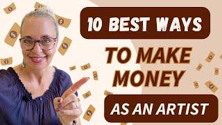 The Best 10 Ways To Make Money As An Artist 2024 | Make A Living From Your Art