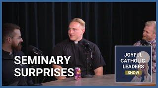 Joyful Catholic Leaders Show | The biggest surprise of seminary life