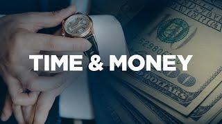 Understanding the Relationship between Time & Money - Cardone Zone