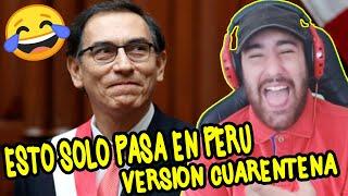 ESTO SOLO PASA EN PERÚ (VERSIÓN CUARENTENA) (REACCIÓN)