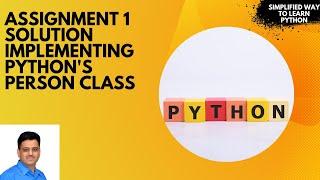 Assignment 1 Solution: Implementing Python's Person Class - Unveiling Object-Oriented Mastery!